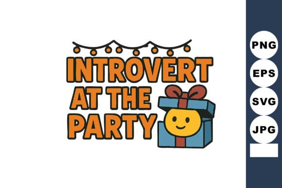 Introvert at the Party Text with Gift Bo Graphics